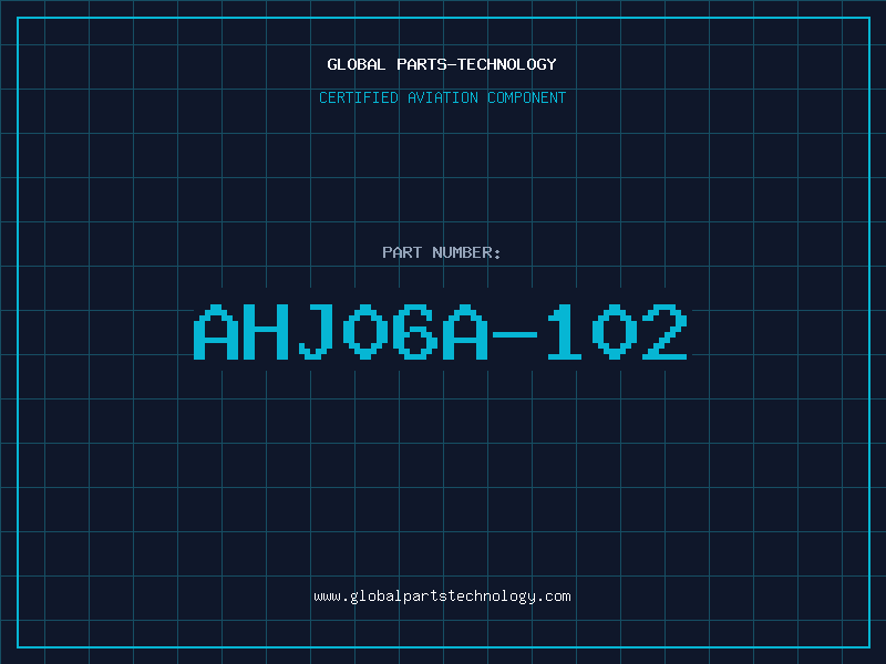 Aviation Part AHJ06A-102