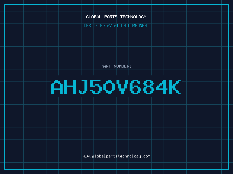 Aviation Part AHJ50V684K