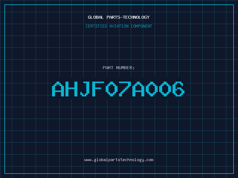 Aviation Part AHJF07A006