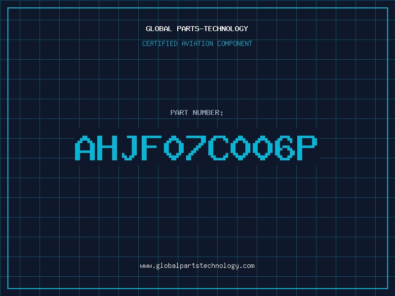 Aviation Part AHJF07C006P