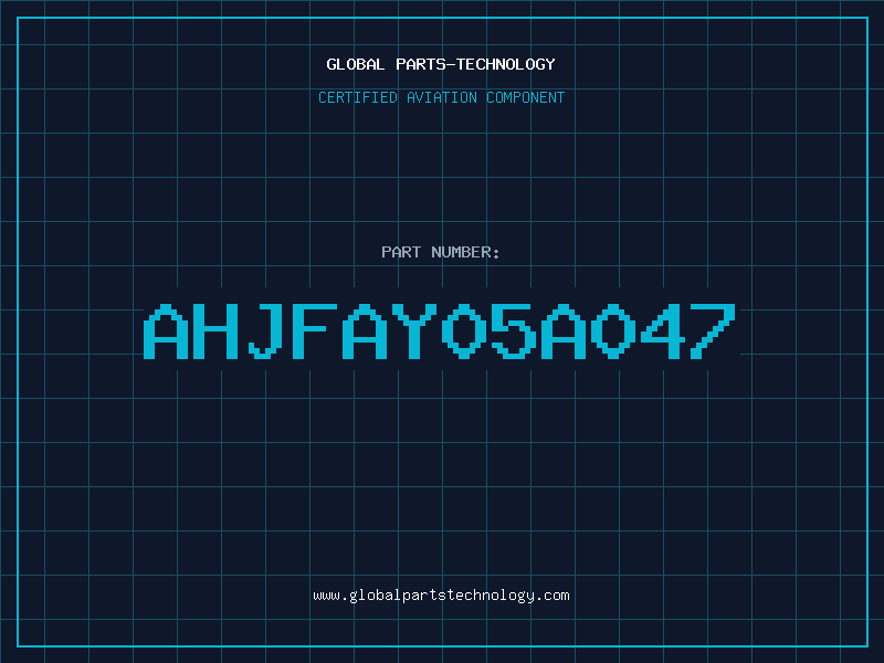 Aviation Part AHJFAY05A047
