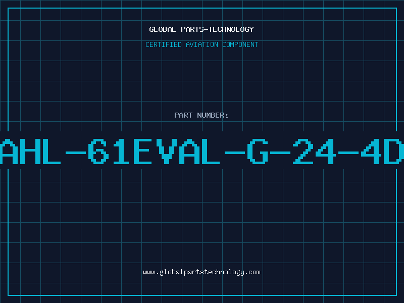 Aviation Part AHL-61EVAL-G-24-4D