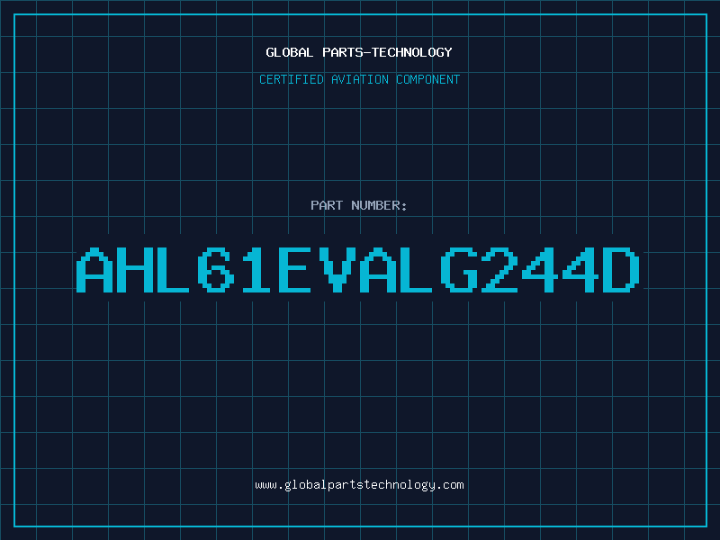 Aviation Part AHL61EVALG244D