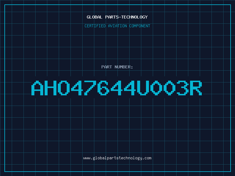 Aviation Part AHO47644U003R