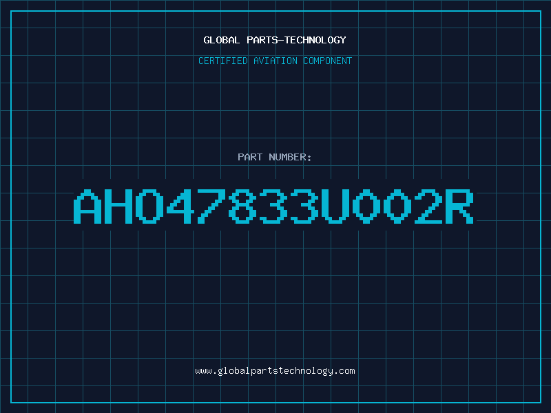 Aviation Part AHO47833U002R