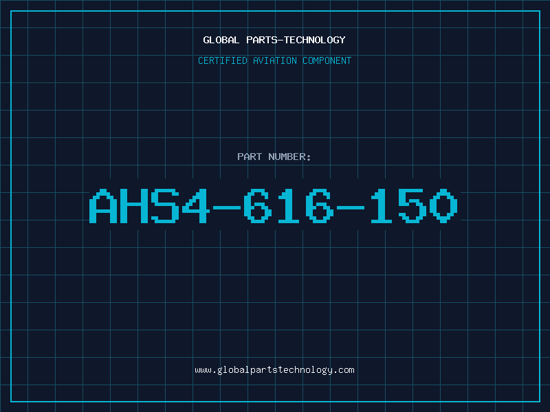 Aviation Part AHS4-616-150