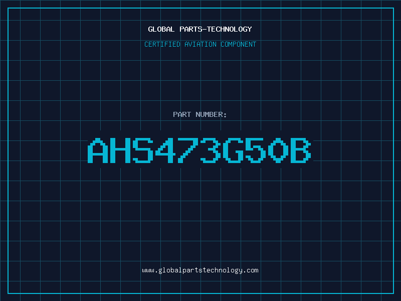 Aviation Part AHS473G50B