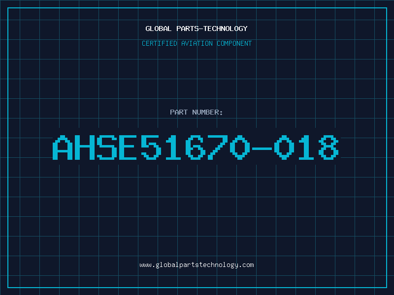 Aviation Part AHSE51670-018