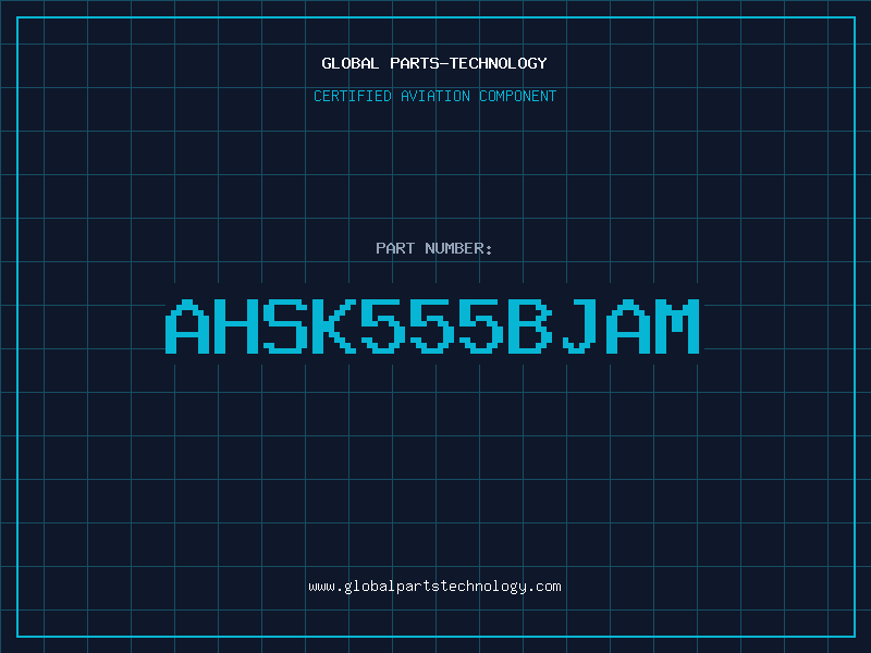 Aviation Part AHSK555BJAM