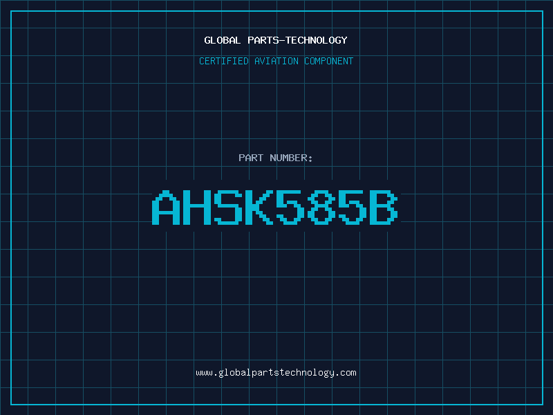 Aviation Part AHSK585B