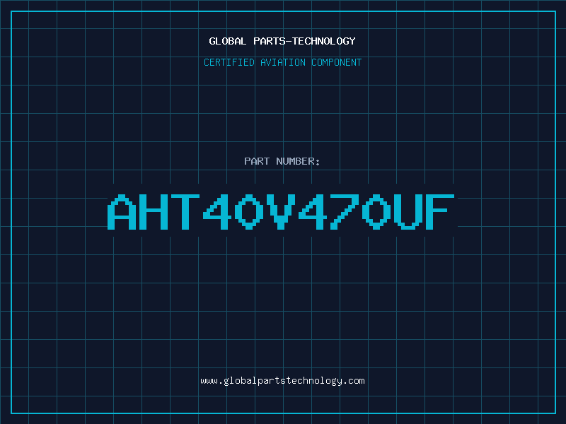 Aviation Part AHT40V470UF
