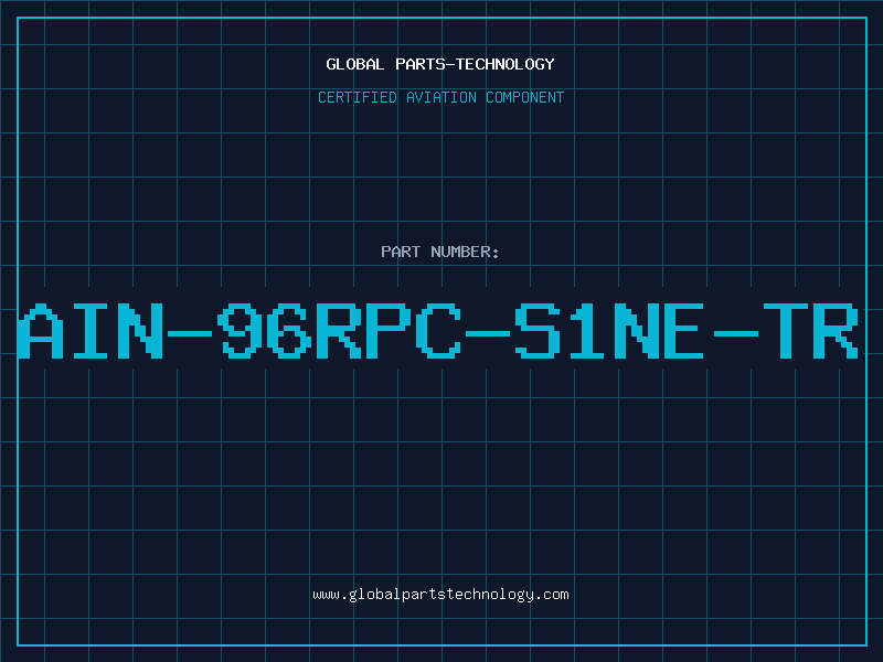 Aviation Part AIN-96RPC-S1NE-TR