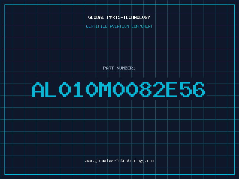 Aviation Part AL010M0082E56