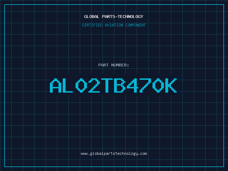 Aviation Part AL02TB470K