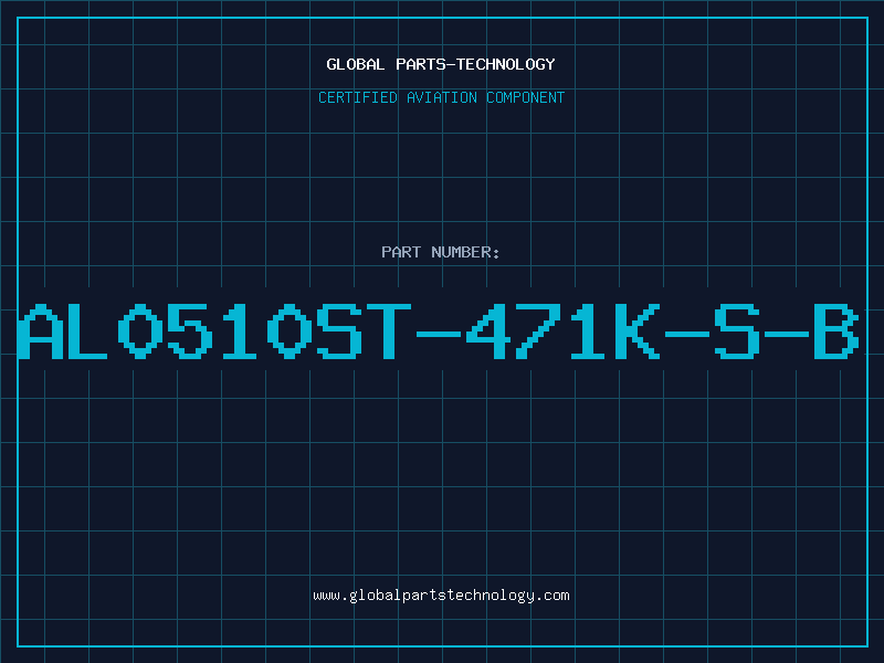 Aviation Part AL0510ST-471K-S-B