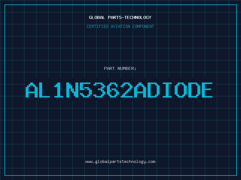 Aviation Part AL1N5362ADIODE