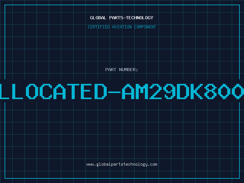 Aviation Part ALLOCATED-AM29DK800B