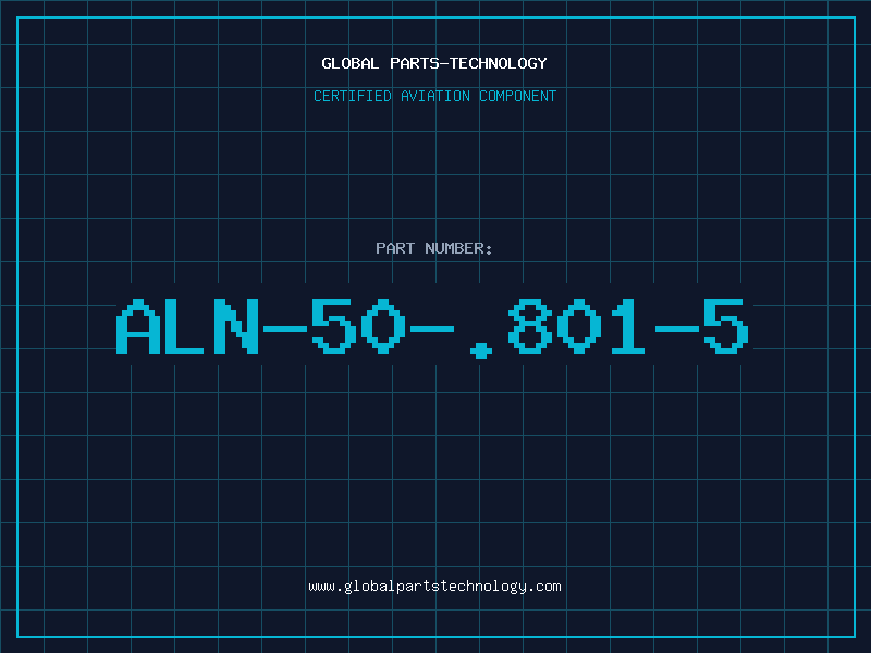 Aviation Part ALN-50-.801-5
