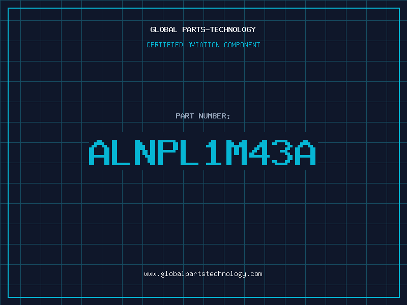 Aviation Part ALNPL1M43A