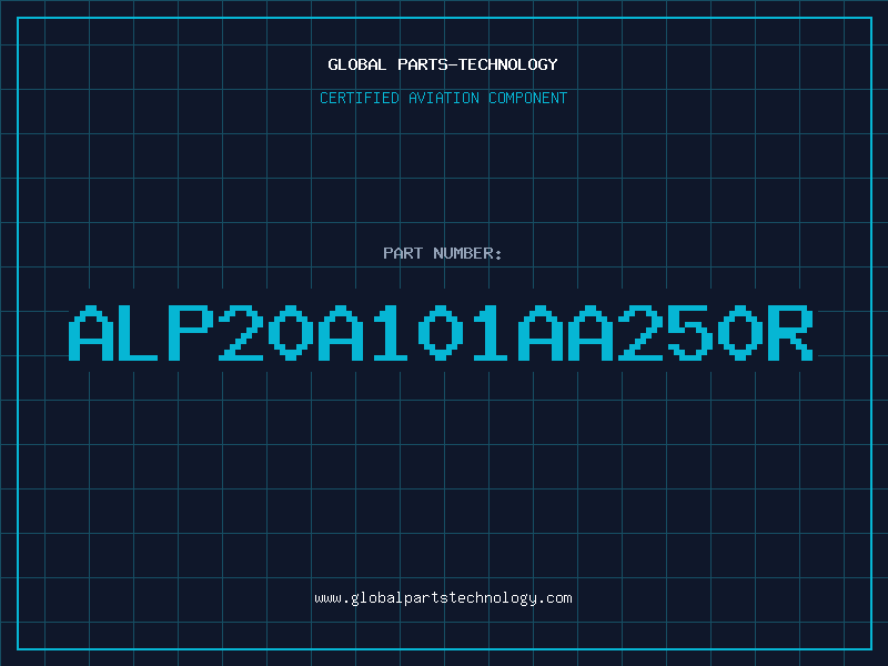 Aviation Part ALP20A101AA250R