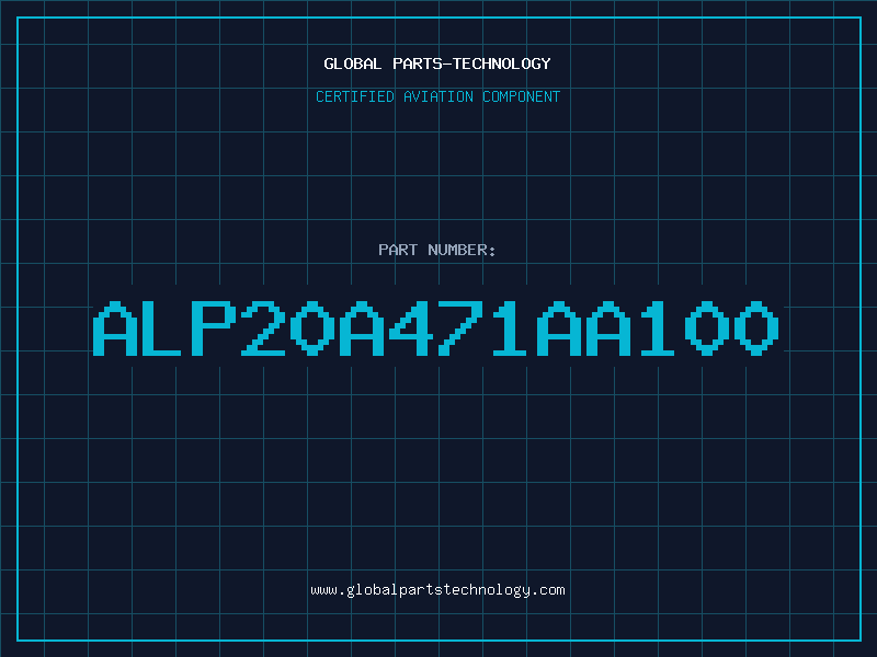 Aviation Part ALP20A471AA100