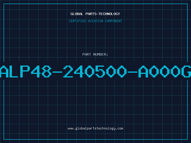 Aviation Part ALP48-240500-A000G