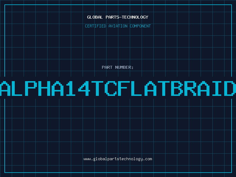 Aviation Part ALPHA14TCFLATBRAID