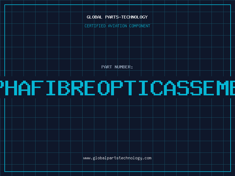 Aviation Part ALPHAFIBREOPTICASSEMBLY
