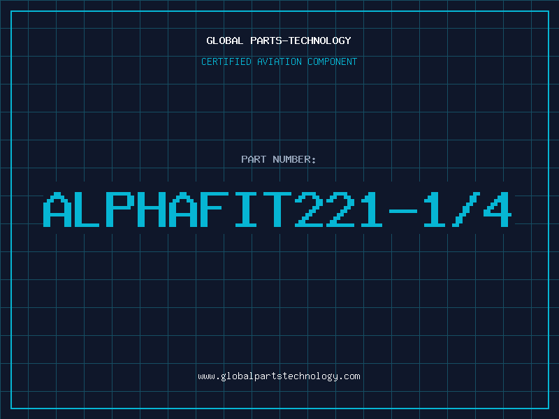 Aviation Part ALPHAFIT221-1/4