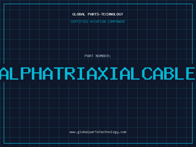 Aviation Part ALPHATRIAXIALCABLE