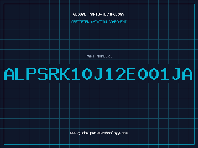 Aviation Part ALPSRK10J12E001JA