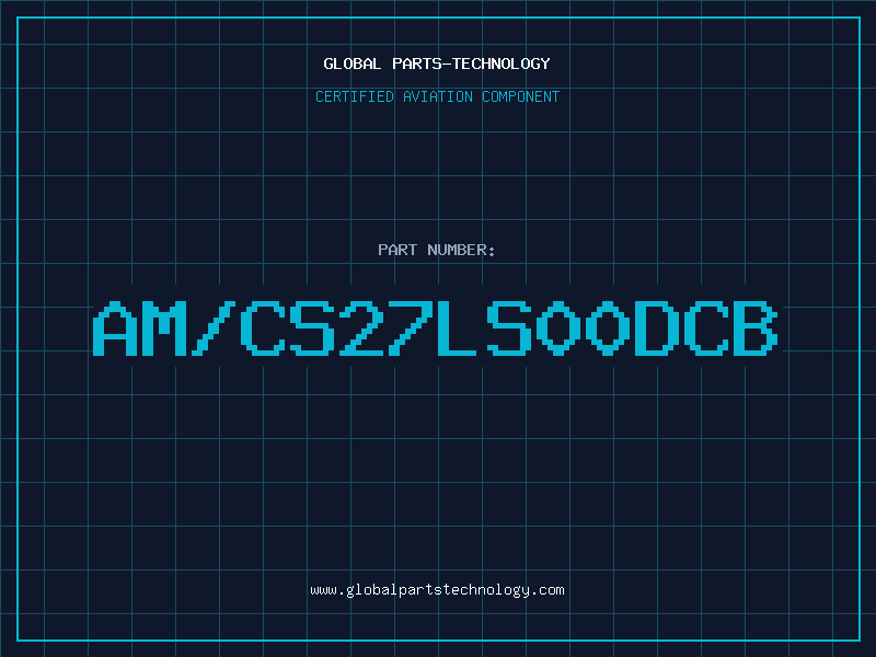 Aviation Part AM/CS27LS00DCB