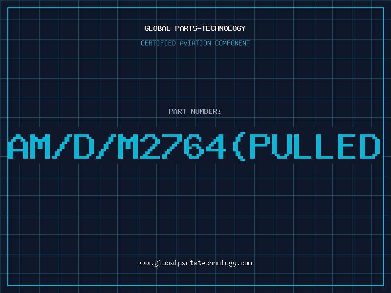 Aviation Part AM/D/M2764(pulled