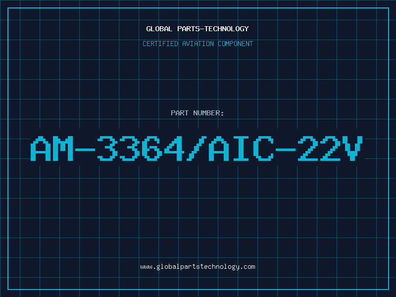 Aviation Part AM-3364/AIC-22V