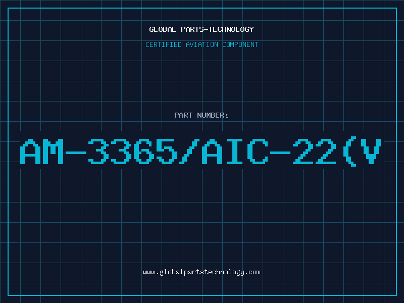 Aviation Part AM-3365/AIC-22(V