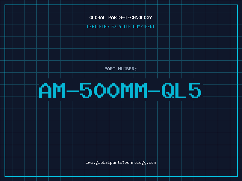 Aviation Part AM-500MM-QL5
