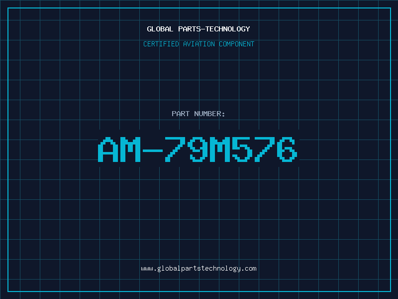 Aviation Part AM-79M576