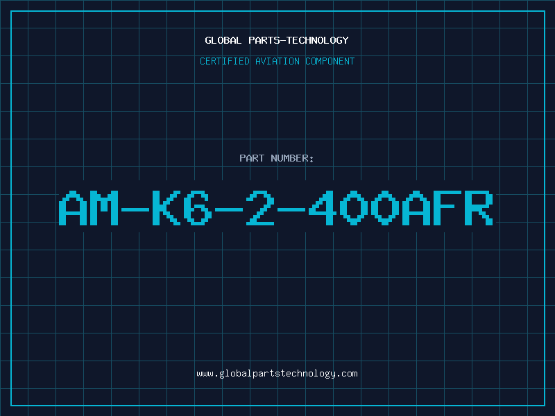 Aviation Part AM-K6-2-400AFR