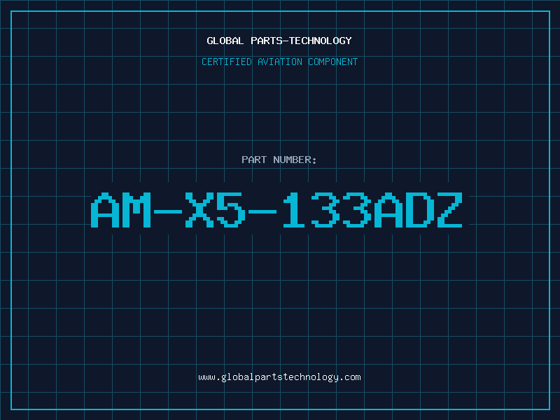 Aviation Part AM-X5-133ADZ