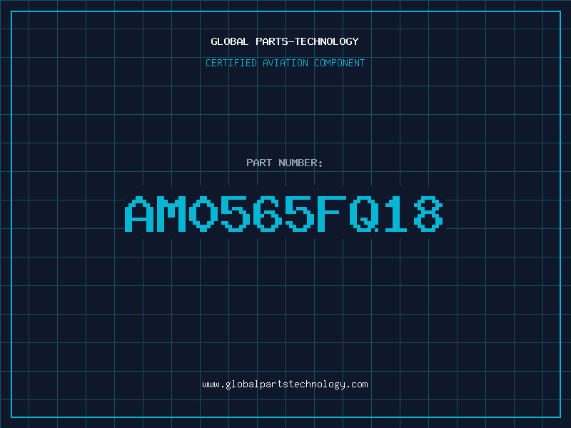 Aviation Part AM0565FQ18