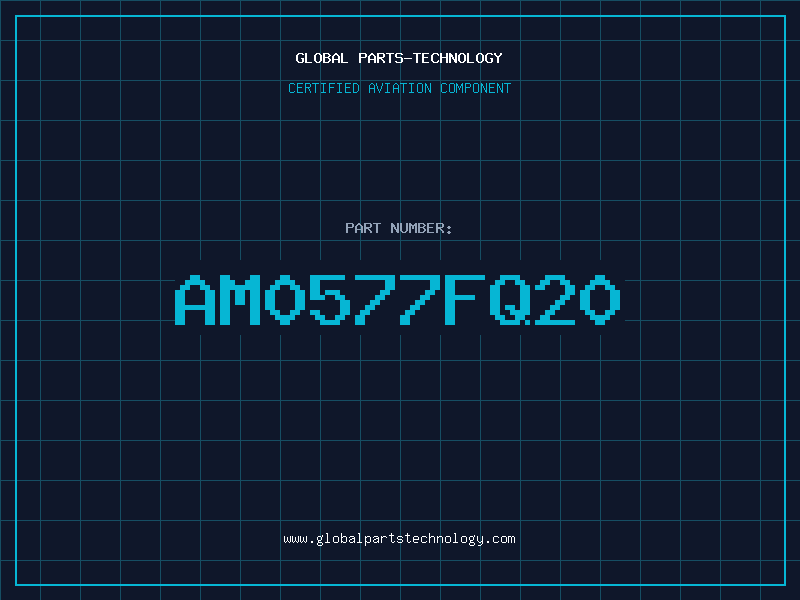 Aviation Part AM0577FQ20