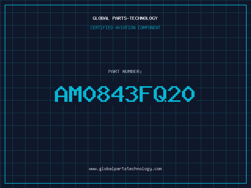 Aviation Part AM0843FQ20