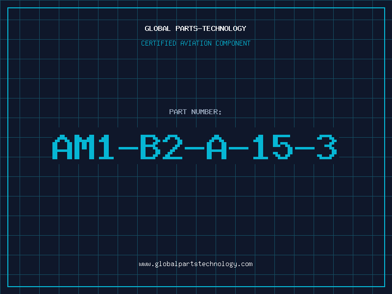 Aviation Part AM1-B2-A-15-3