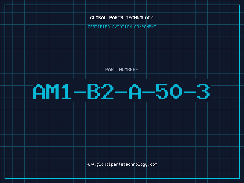 Aviation Part AM1-B2-A-50-3