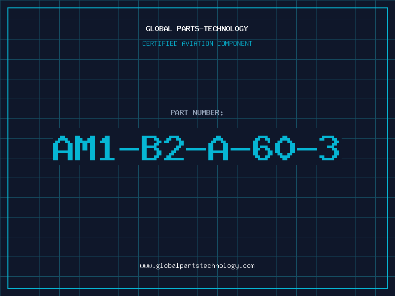 Aviation Part AM1-B2-A-60-3