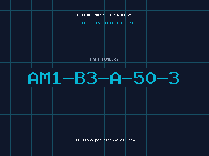 Aviation Part AM1-B3-A-50-3
