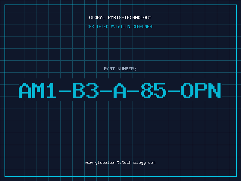 Aviation Part AM1-B3-A-85-OPN