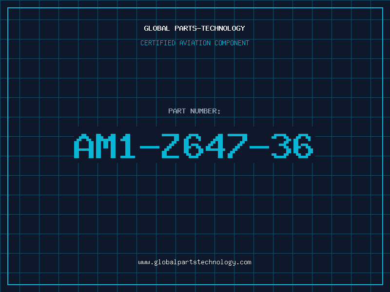 Aviation Part AM1-Z647-36