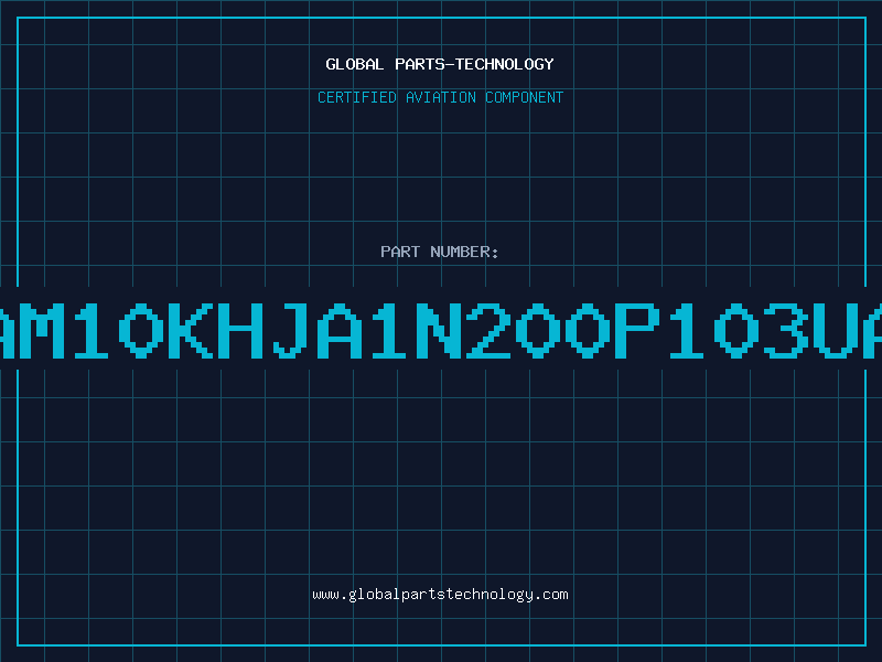 Aviation Part AM10KHJA1N200P103UA