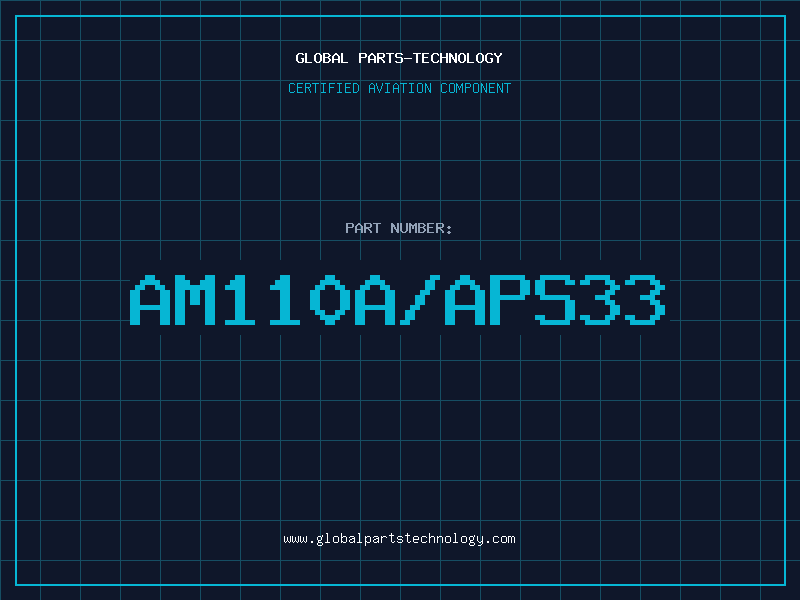 Aviation Part AM110A/APS33